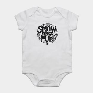 Snow Much Fun Baby Bodysuit
